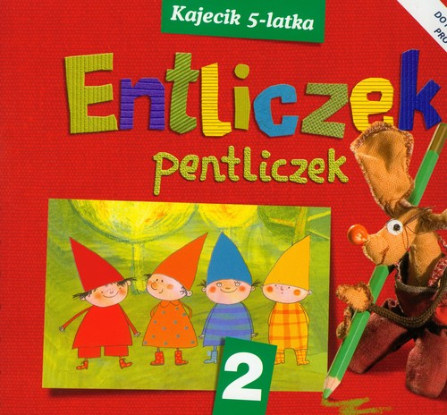 Entliczek Pentliczek 2 Kajecik 5-latka