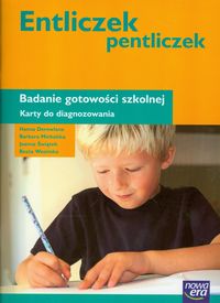 Entliczek pentliczek Badanie gotowości szkolnej Karty do diagnozowania