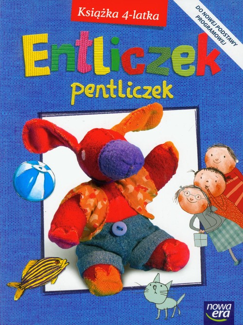 Entliczek, pentliczek. Książka 4-latka. Czterolatki. Podręcznik - edukacja przedszkolna