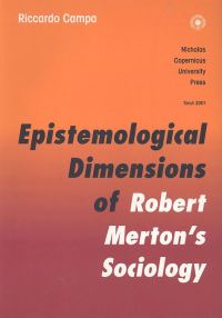 Epistemological Dimensions of Robert Merton's Sociology. And the Debate in the Philosophy of Science
