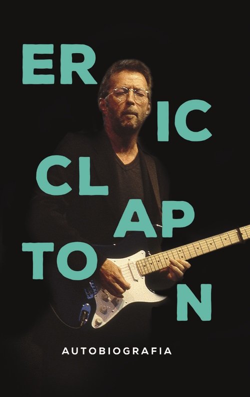 Eric Clapton Autobiografia