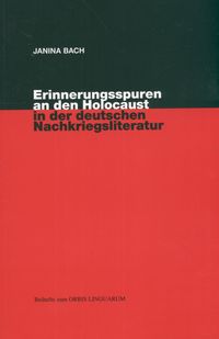 Erinnerungsspuren an den Holocaust in der deutschen Nachkriegsliteratur