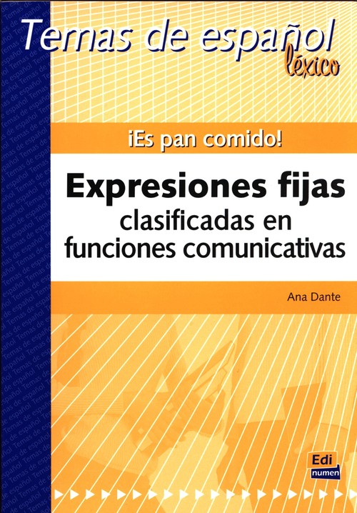Es pan comido! Expresiones fijas clasificadas en funciones comunicativas