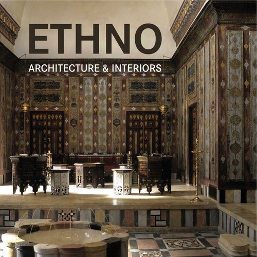 Ethno Architecture  Interiors