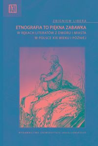 Etnografia to piękna zabawka