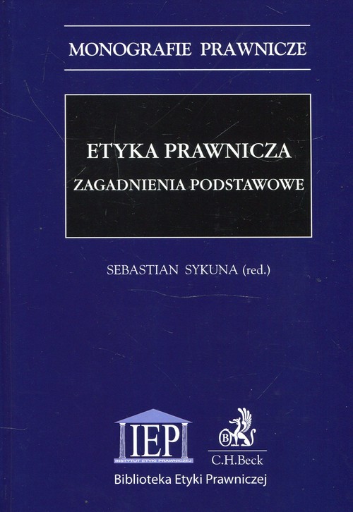 Etyka prawnicza Zagadnienia podstawowe