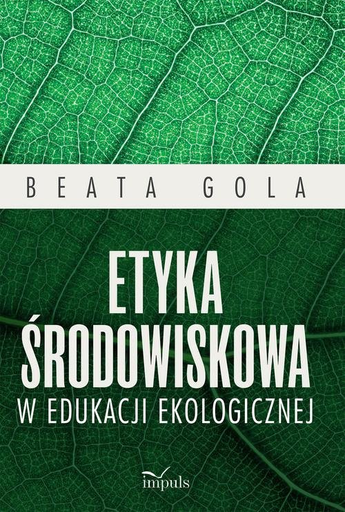 Etyka środowiskowa w edukacji ekologicznej