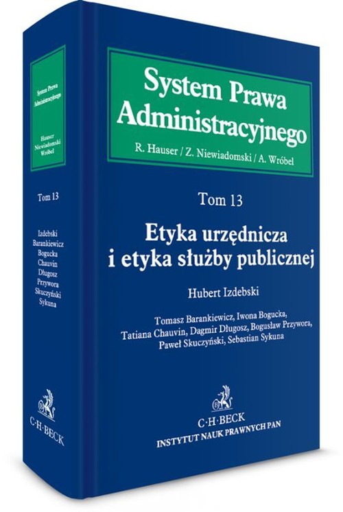 Etyka urzędnicza i etyka służby publicznej Tom 13