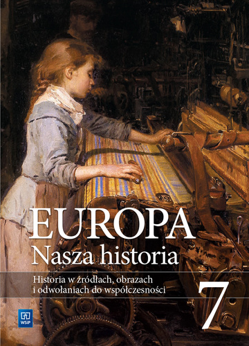 Europa. Nasza historia. Projekt polsko-niemiecki. Podręcznik do historii - w źródłach, obrazach i do