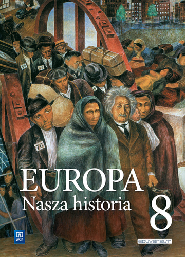 Europa. Nasza historia. Projekt polsko-niemiecki. Podręcznik. Szkoła podstawowa.  Klasa 8