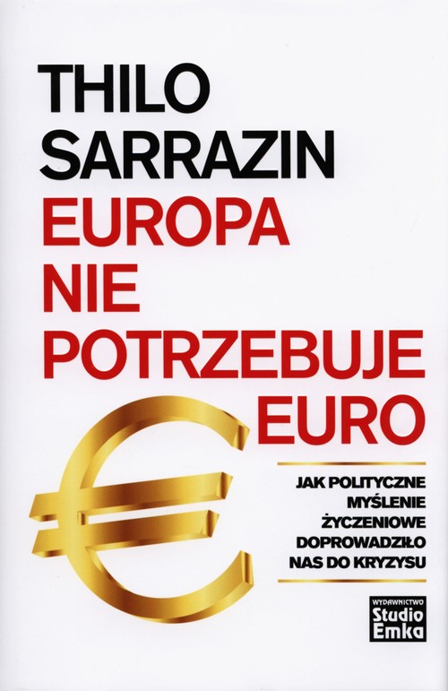 Europa nie potrzebuje euro