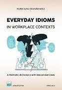 Everyday Idioms in Workplace Contexts wer. angielska