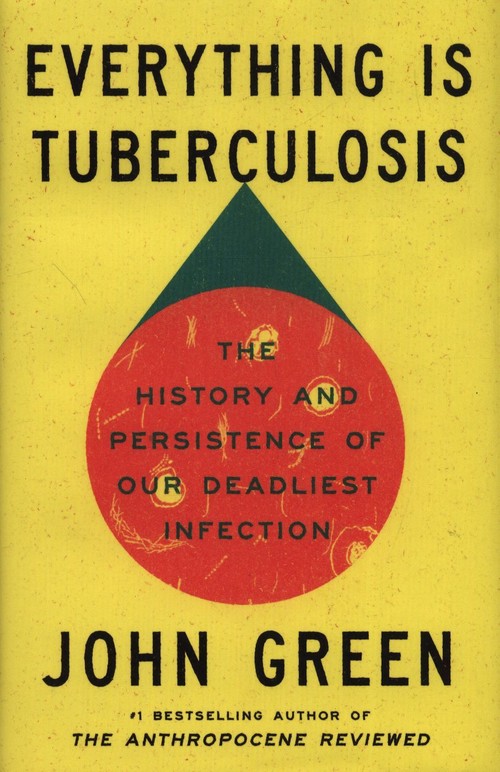 Everything Is Tuberculosis