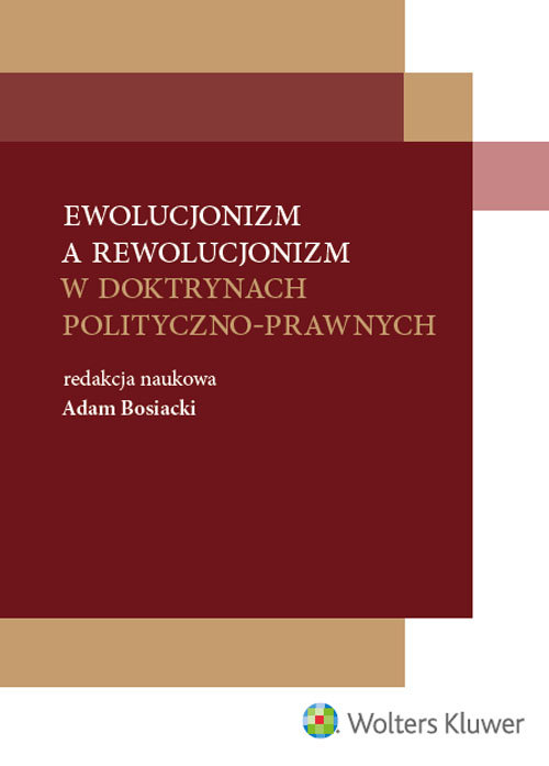 Ewolucjonizm a rewolucjonizm w doktrynach polityczno-prawnych