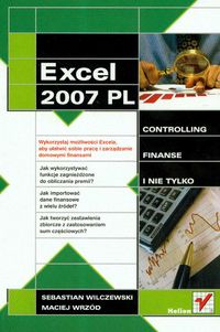 Excel 2007 w firmie. Controlling, finanse i nie tylko