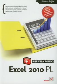 Excel 2010 PL. Pierwsza pomoc