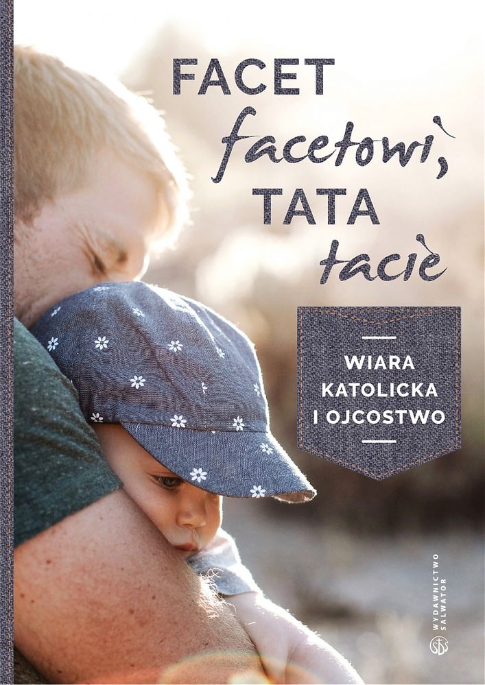 Facet facetowi tata tacie wiara katolicka i ojcostwo