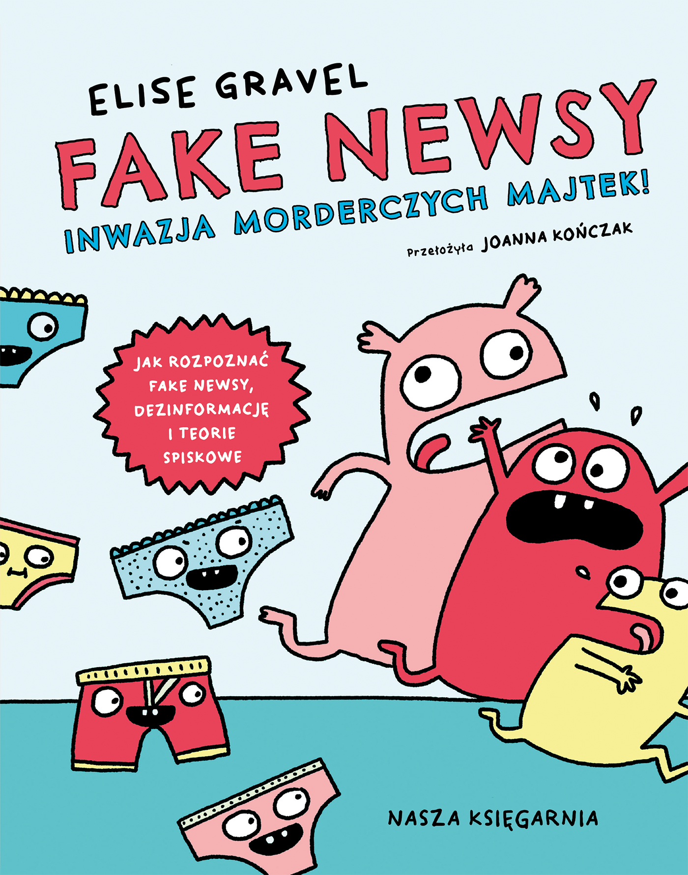 Fake newsy Inwazja morderczych majtek!