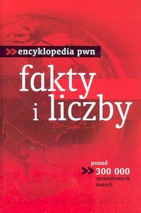 Fakty i liczby Encyklopedia PWN