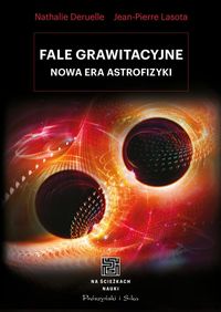 Fale grawitacyjne Nowa era astrofizyki