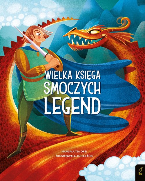 Fantastyczne stworzenia Wielka księga smoczych legend