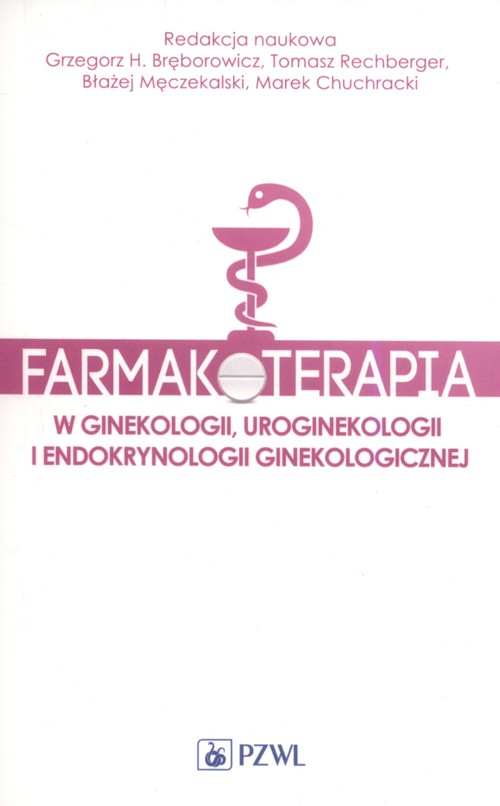 Farmakoterapia w ginekologii, uroginekologii i endokrynologii ginekologicznej