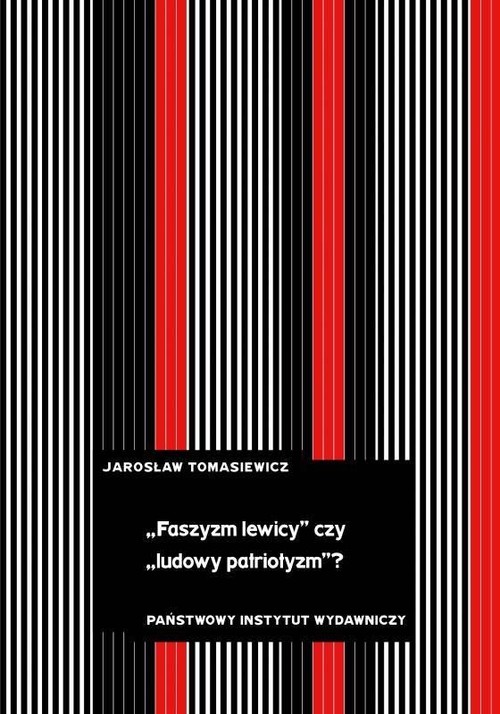 "Faszyzm lewicy" czy "ludowy patriotyzm"?