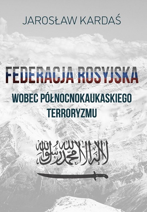 Federacja rosyjska wobec północnokaukaskiego terroryzmu