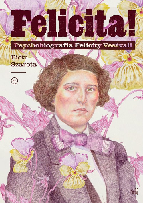 Felicita! Psychobiografia Felicity Vestvali