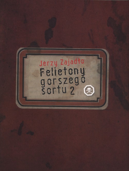 Felietony gorszego sortu 2