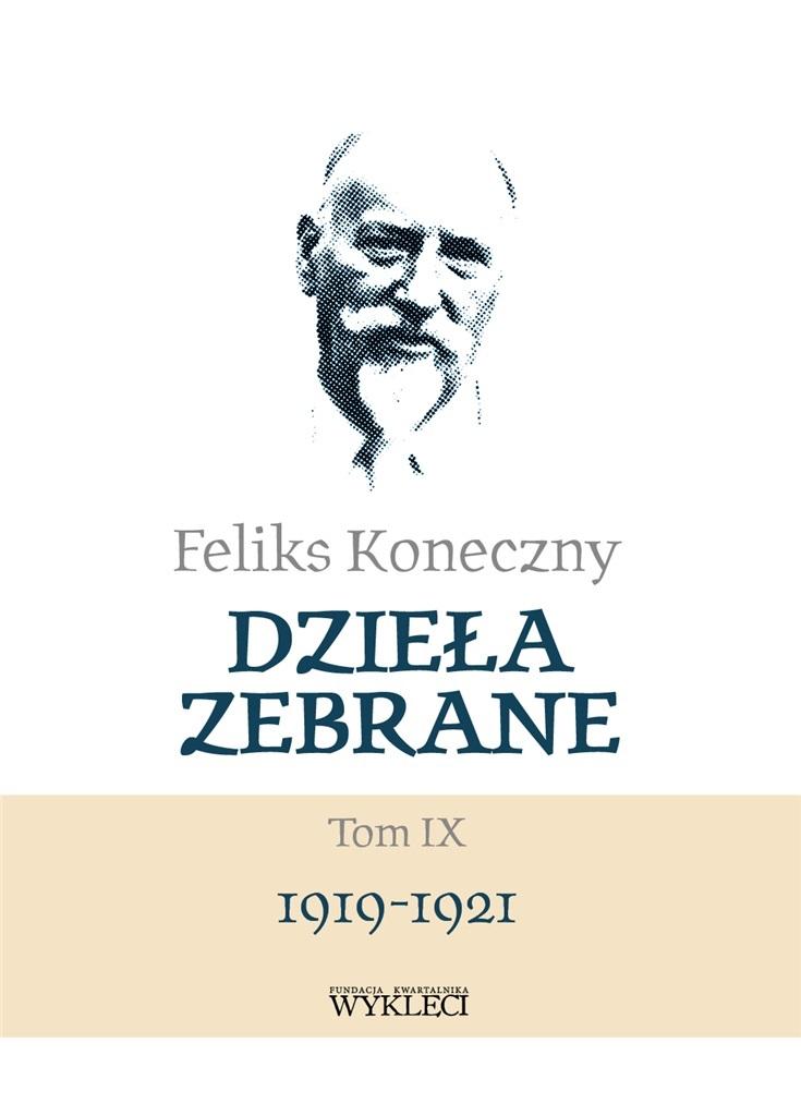 Feliks Koneczny Dzieła zebrane Tom IX