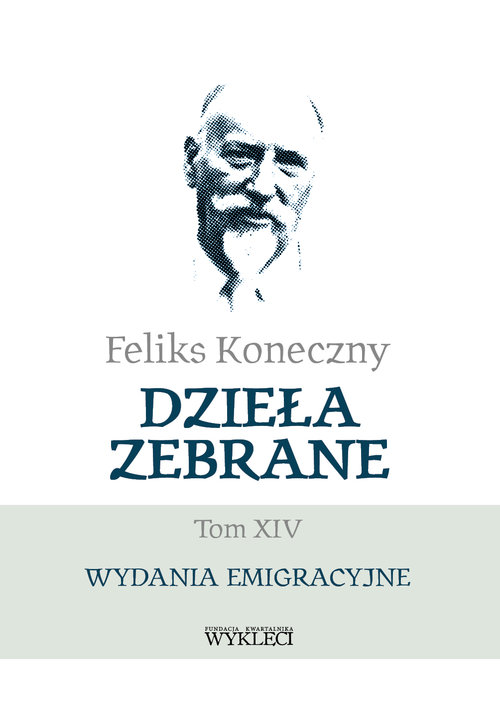 Feliks Koneczny Dzieła zebrane Tom XIV