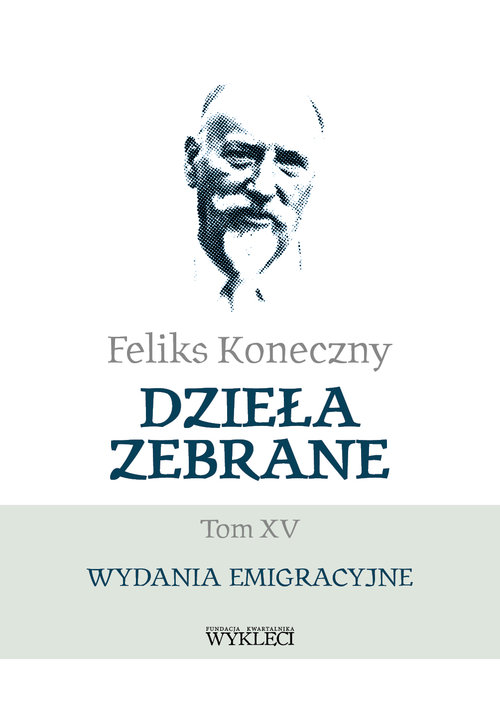 Feliks Koneczny Dzieła zebrane Tom XV