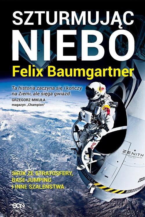 Felix Baumgartner. Szturmując niebo