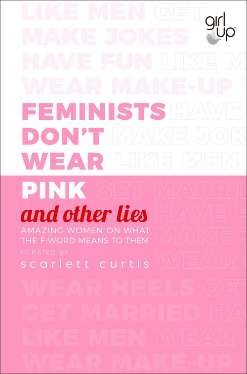 Feminists Don't Wear Pink (and other lies)