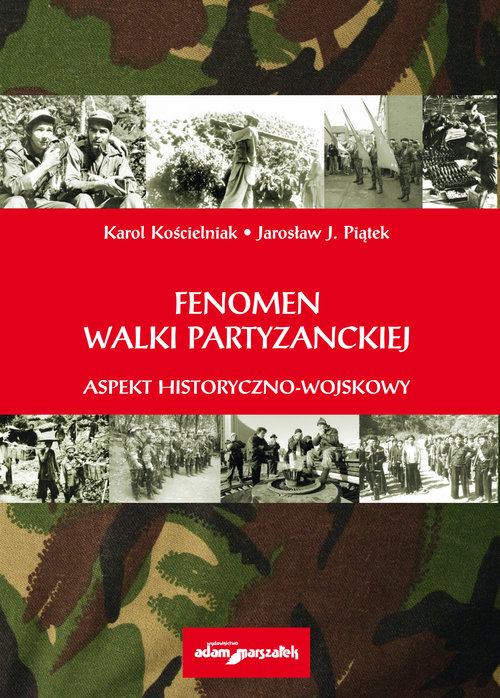 Fenomen walki partyzanckiej. Aspekt historyczno-wojskowy