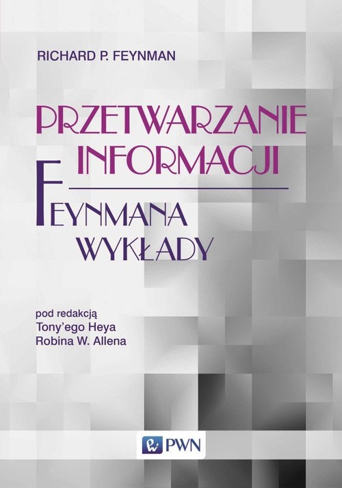 Feynmana wykłady. Przetwarzanie informacji