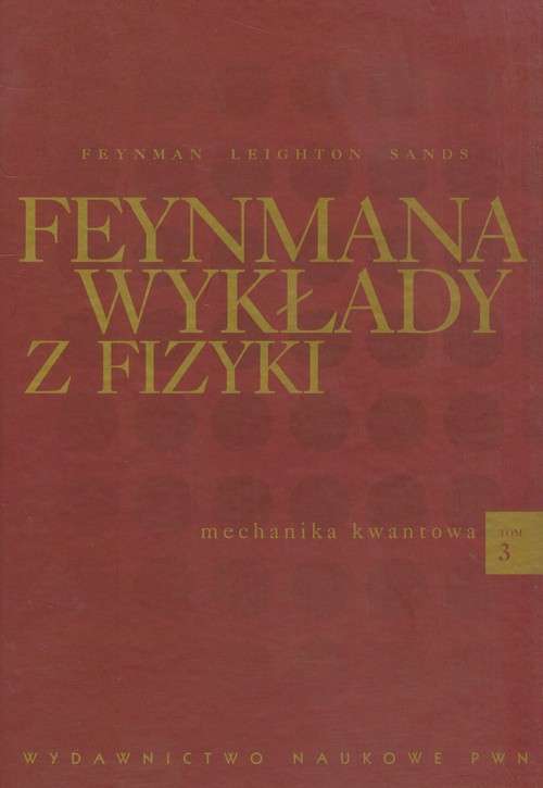 Feynmana wykłady z fizyki. Tom 3