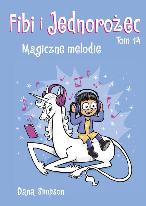 Fibi i Jednorożec. Magiczne melodie. Tom 14