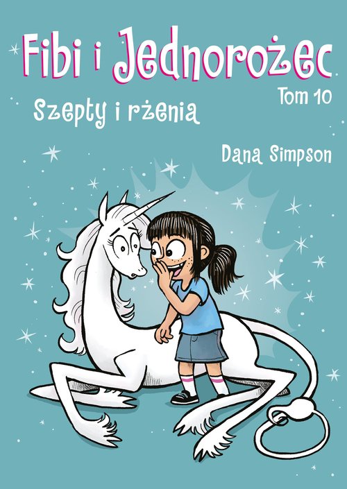 Fibi i jednorożec. Szepty i rżenia. Tom 10