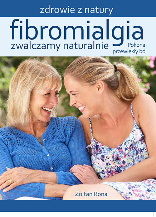 Fibromialgia Zwalczamy naturalnie