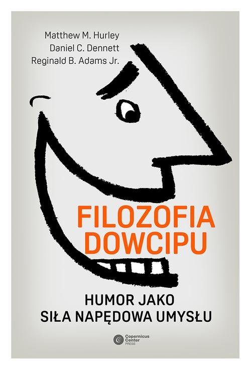 Filozofia dowcipu. Humor jako siła napędowa umysłu