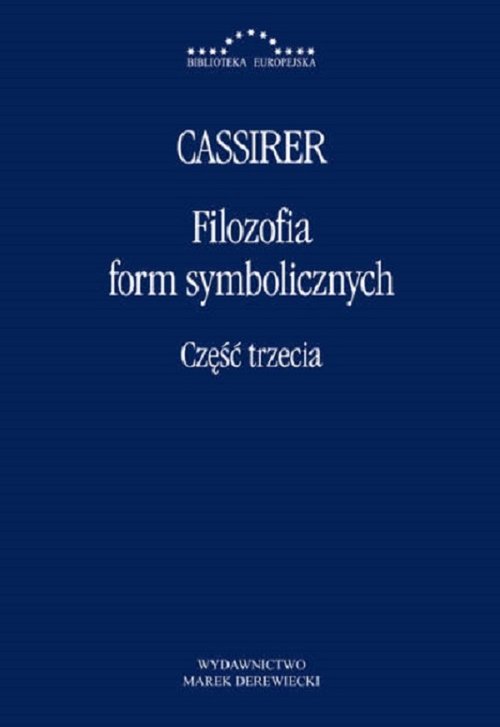 Filozofia form symbolicznych Część trzecia