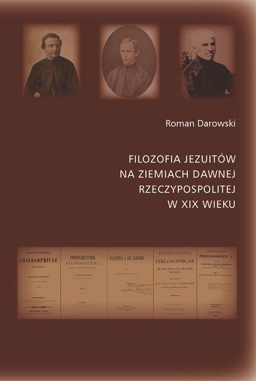 Filozofia Jezuitów na ziemiach dawnej Rzeczypospolitej w XIX wieku