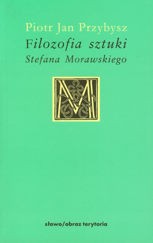 Filozofia sztuki Stefana Morawskiego