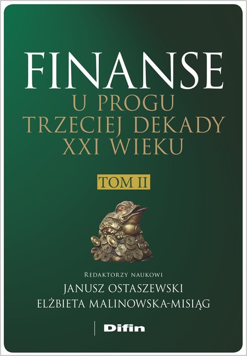 Finanse u progu trzeciej dekady XXI wieku Tom 2