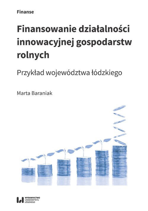 Finansowanie działalności innowacyjnej gospodarstw rolnych