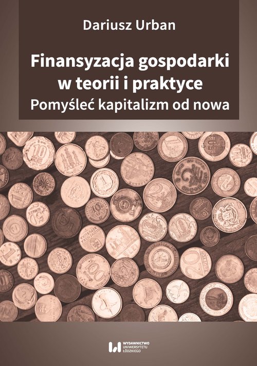 Finansyzacja gospodarki w teorii i praktyce