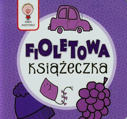 Wiem wszystko. Fioletowa Książeczka