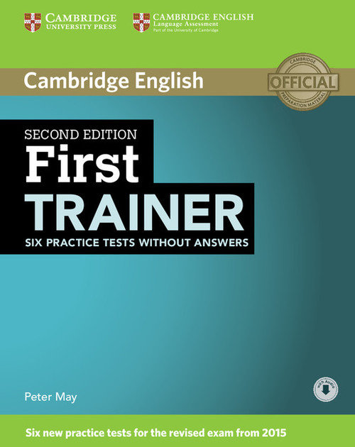 First Trainer Six Practice Tests without Answers + Audio